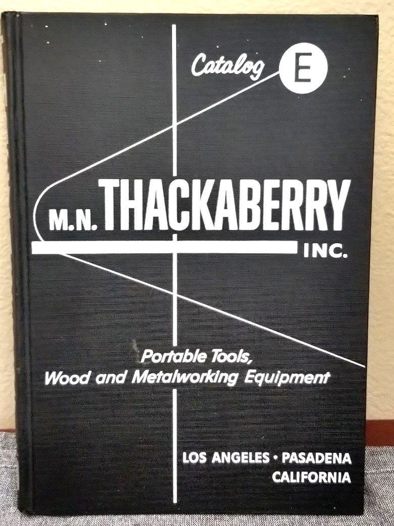 RARE TOOL CATALOG 1957 M.N THACKABERRY Inc. California Store Rodgers Machinery