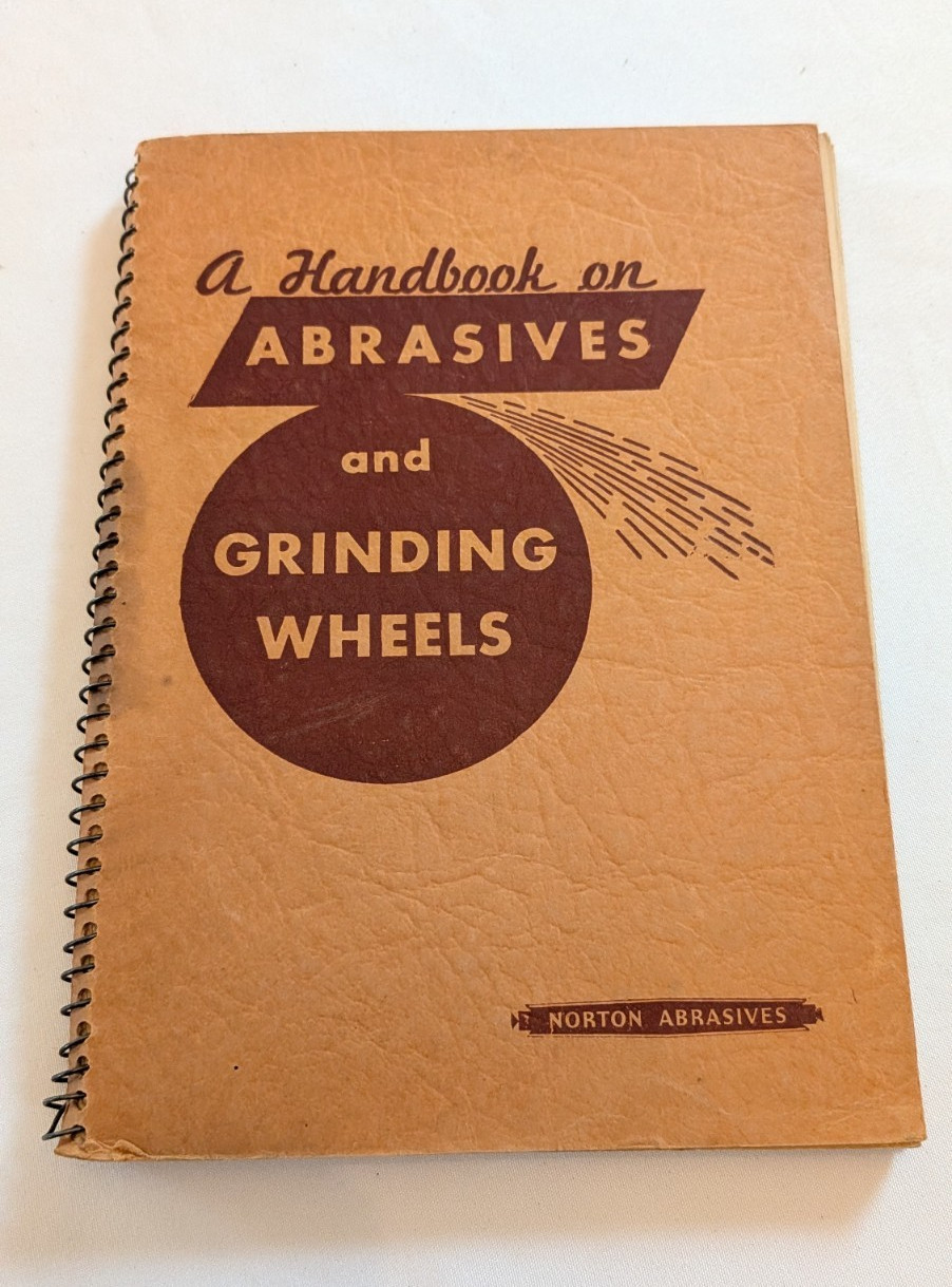 Norton Abrasives Handbook on Abrasives & Grinding Wheels Spiral-Bound Manual
