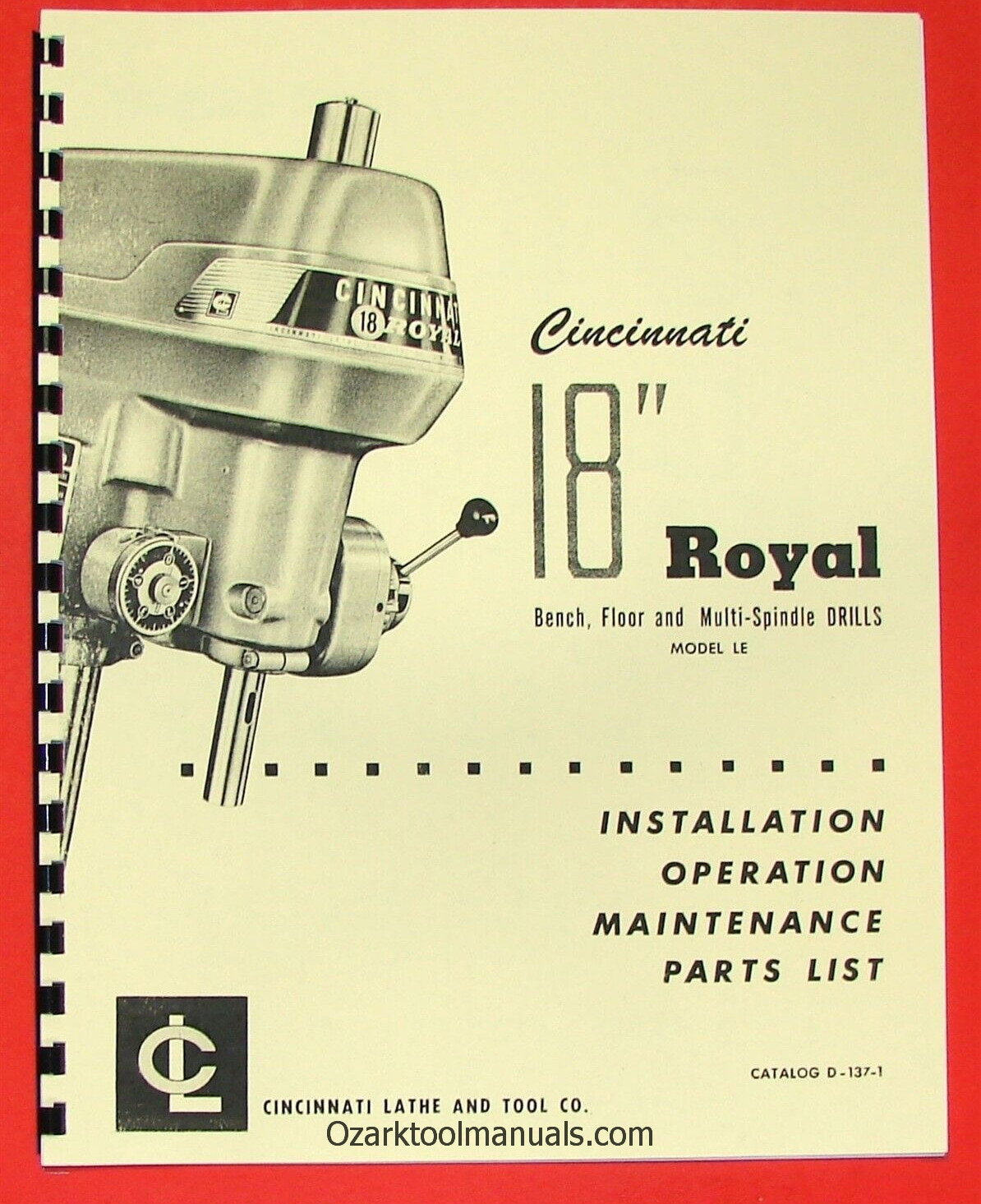 CINCINNATI Royal 18″ LE Drill Press Owner Operations & Parts Manual 0856