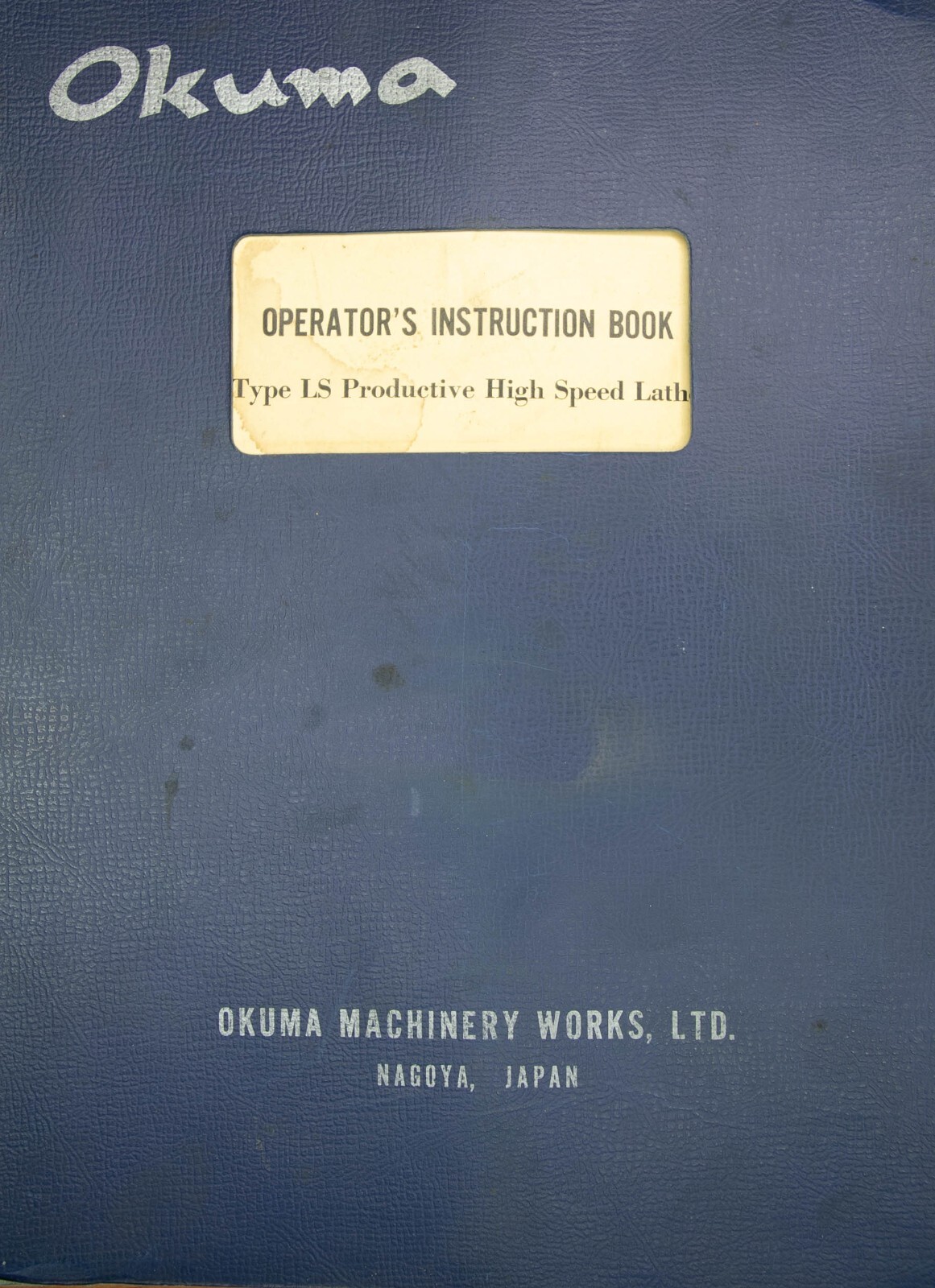 Okuma Type LS, Lathe Operations, Parts and Wire Diagrams Manual 103 PAGES