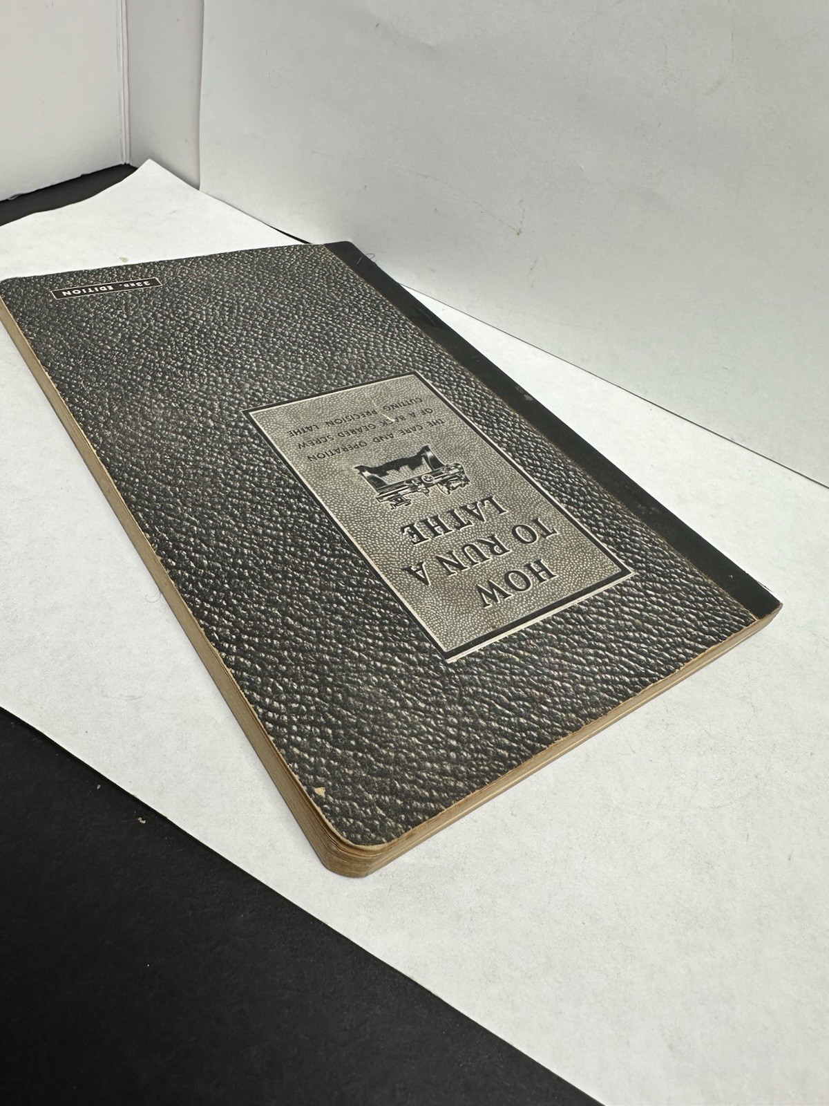 Vintage 1937 HOW TO RUN A LATHE South Bend Lathe Works 33rd Edition Illustrated