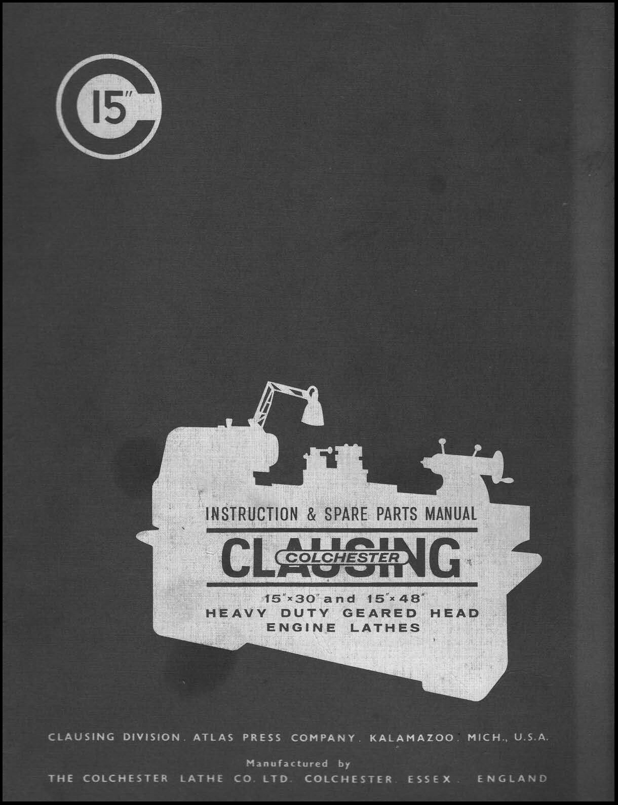 LATHE INSTRUCTION & PARTS MANUAL FITS Clausing-Colchester 15 X 30 & 15 X 48