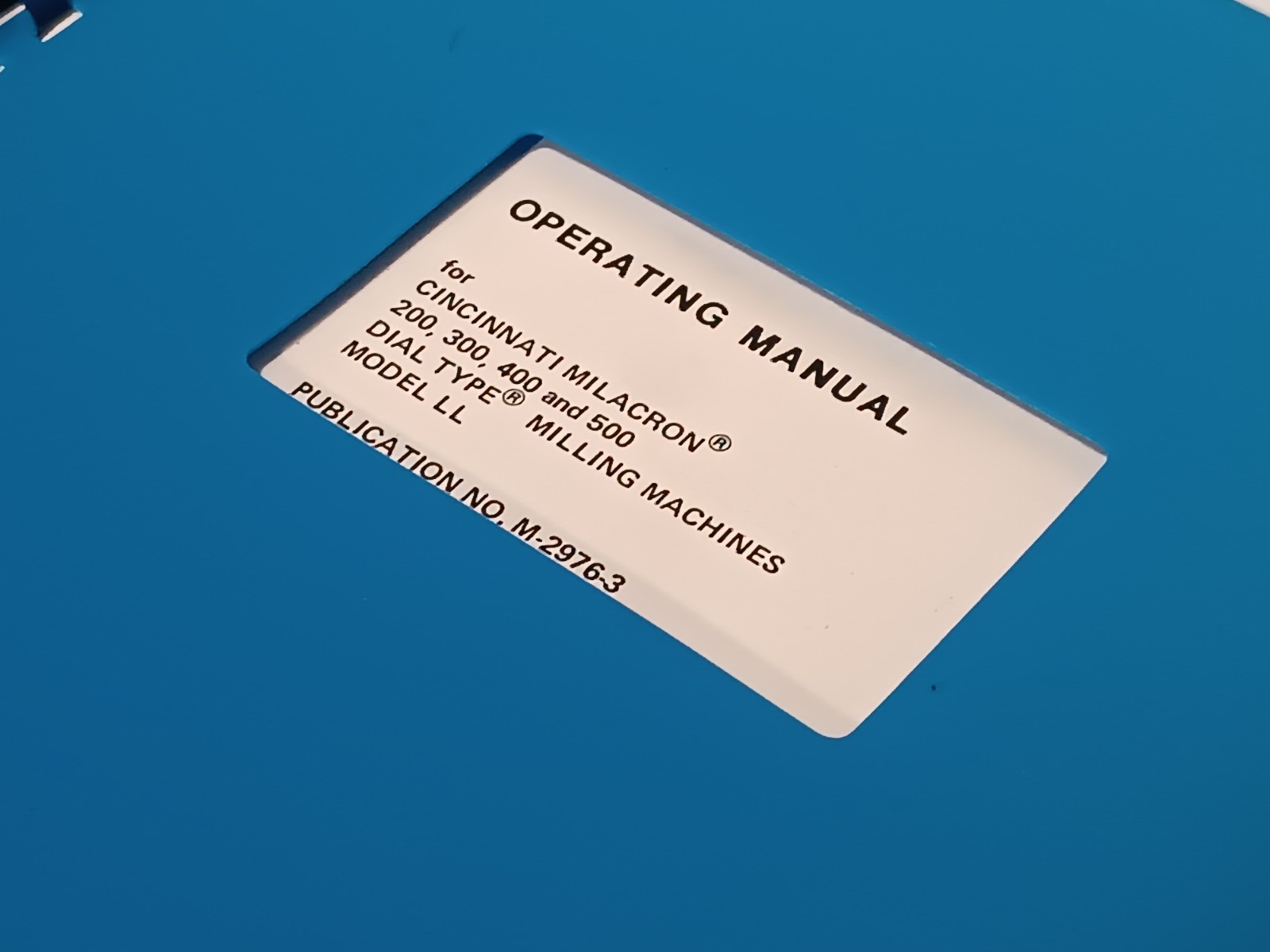 Cincinnati Milacron Dial Type Milling Machine Model LL Operating Manual M-2976-3