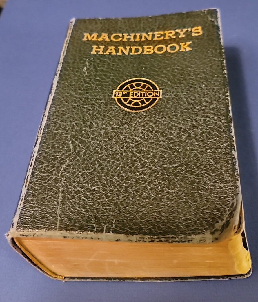 Vtg MACHINERY’S HANDBOOK 13th EDITION 1946 Finger Tab Reference INDUSTRIAL PRESS