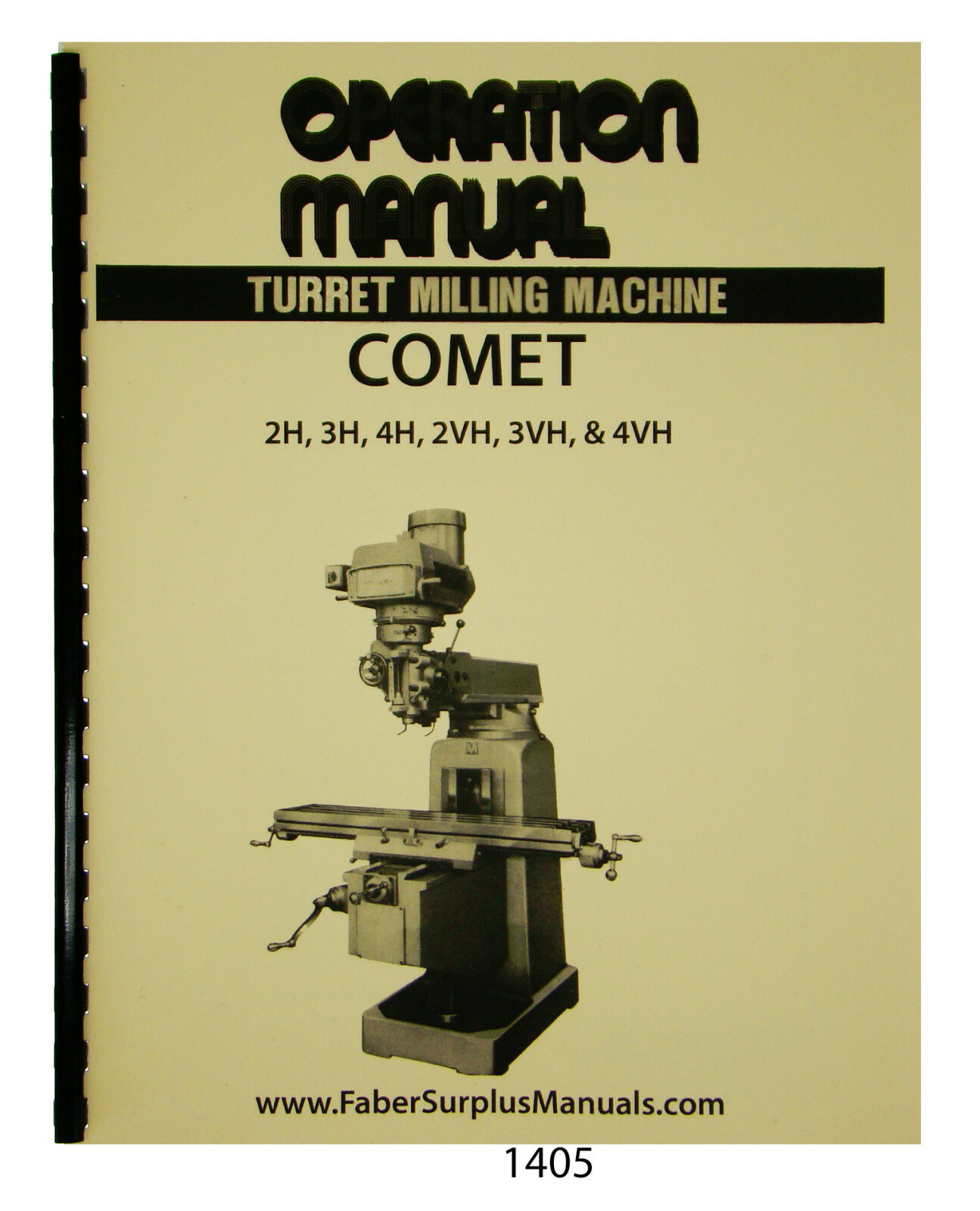 Comet 2H, 3H, 4H, 2VH, 3VH, & 4VH Milling Machine Operation Manual #1405