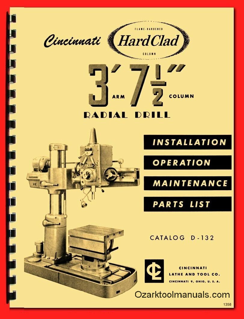 CINCINNATI 3′ Arm 7.5″ Column Radial Drill Owners Operators & Parts Manual 1358
