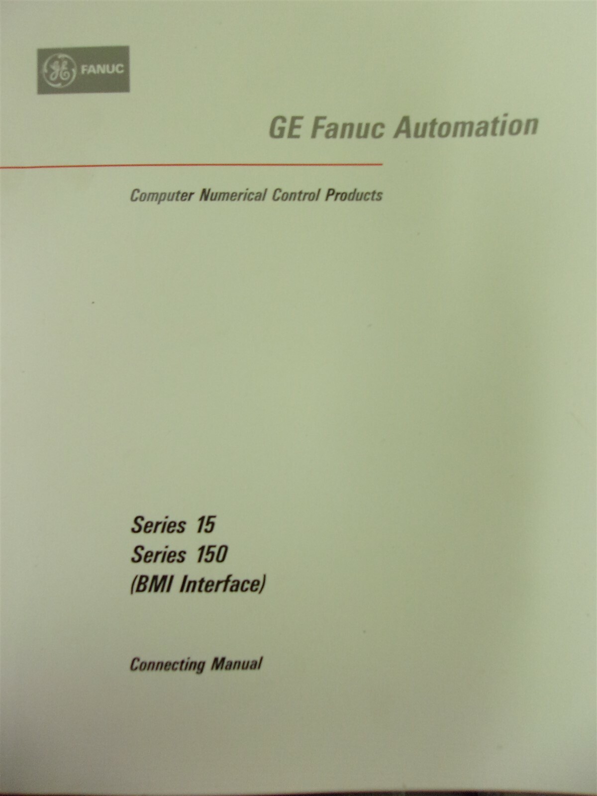 GE Fanuc BMI Interface 15/150 Computer Control Connecting Manual 1990