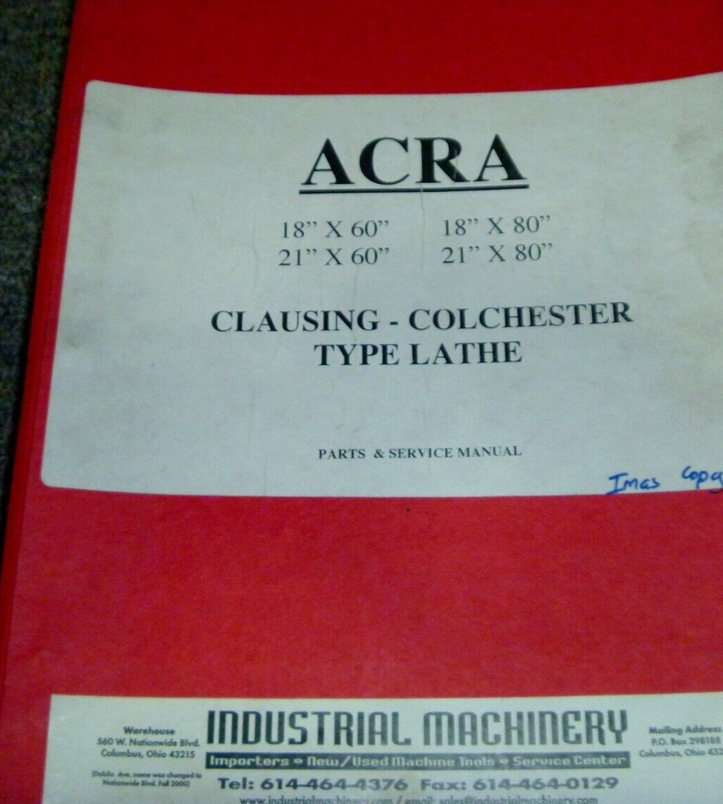 Acra 21″ x 80″ Clausing- Colchester Type Lathe Parts Catalog & Service Manual