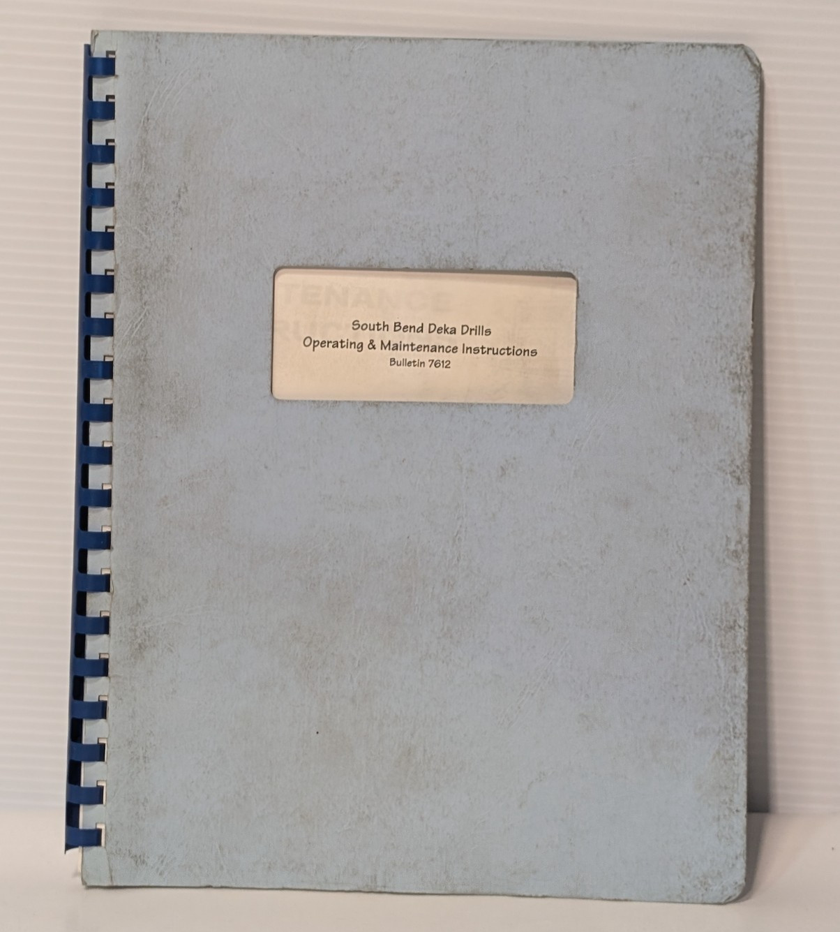 South Bend Lathe Deka Drills Operating & Maintenance Instructions Bulletin 7612