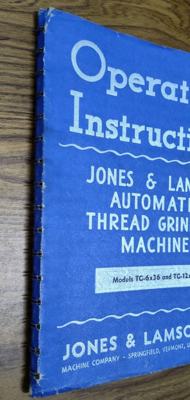 ORG. JONES & LAMSON MACHINE THREAD GRINDING INSTRUCTION MANUAL TG-6×36 TG-12×45