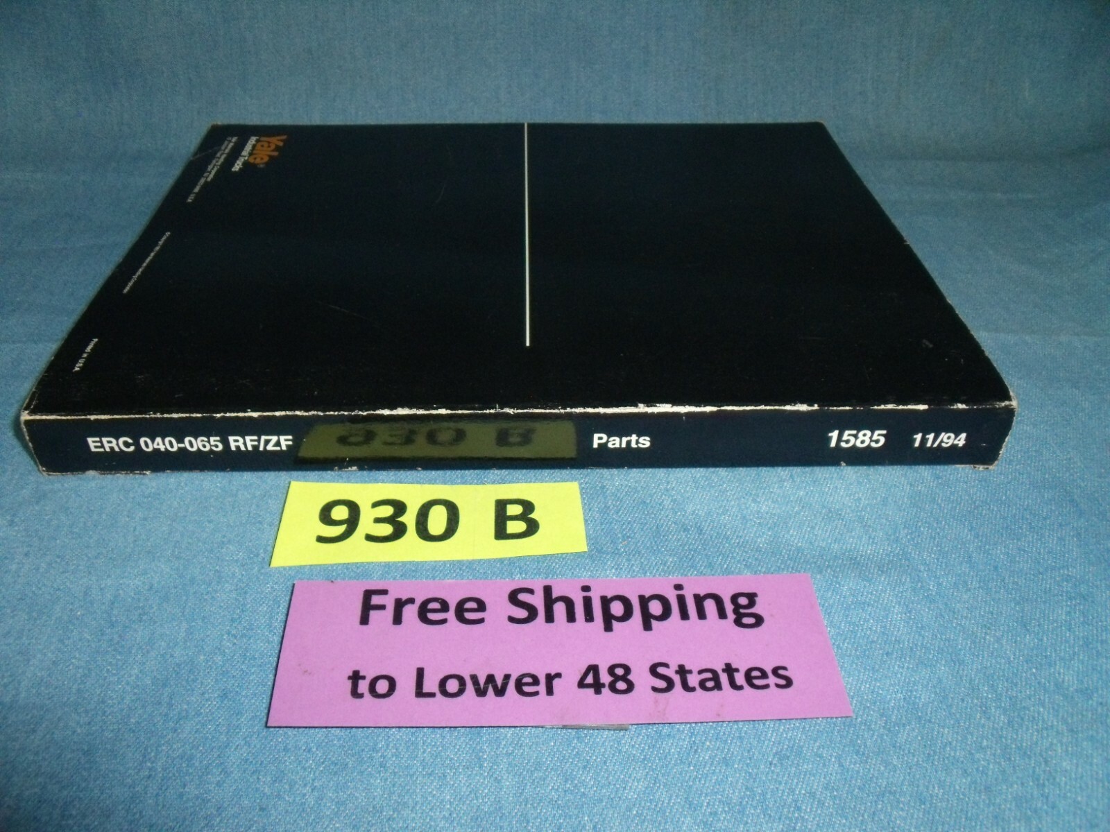 Yale Parts Manual 1585 11/94 ERC 040-065-RF/ZF Machine Shop Manual Aprx. 150 pgs