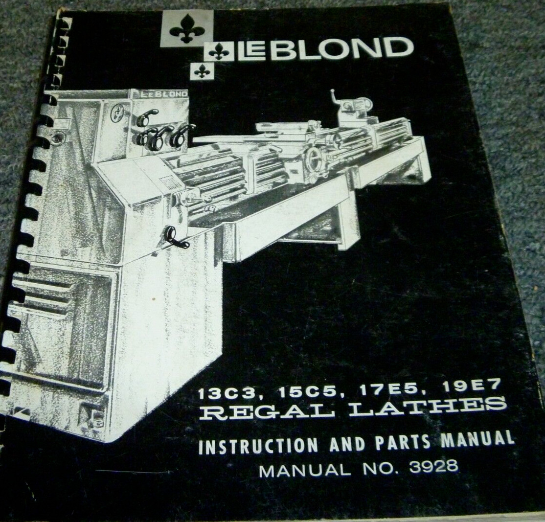 LeBlond 19E7 Regal Lathe Parts Catalog & Owner Operator Instruction Manual 3928