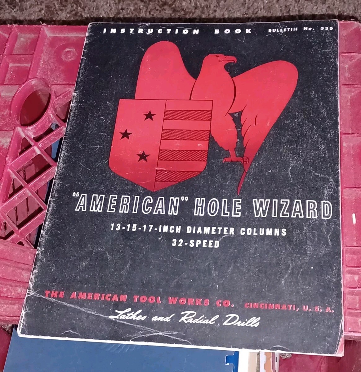 AMERICAN HOLE WIZARD Tool Works BULLETIN 335 Instruction Book LATHE RADIAL DRILL