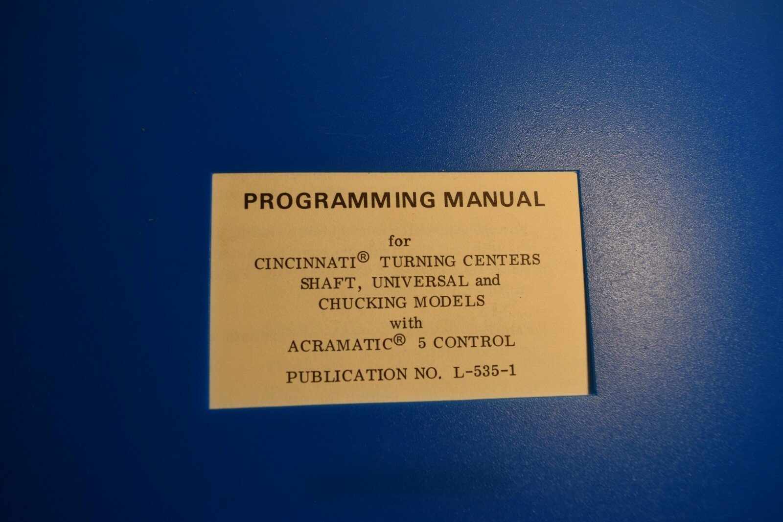 Cincinnati Milacron Programming Manual for Turning Centers with Acramatic 5