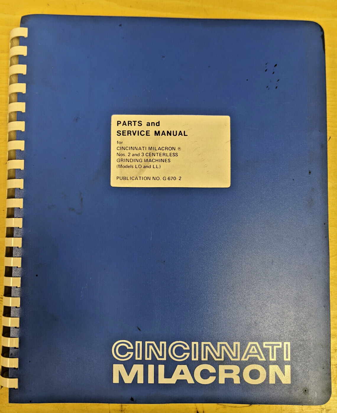 Cincinnati No 2 and 3 Centerless Grinder LO LL Parts and Service Manual G-670-2