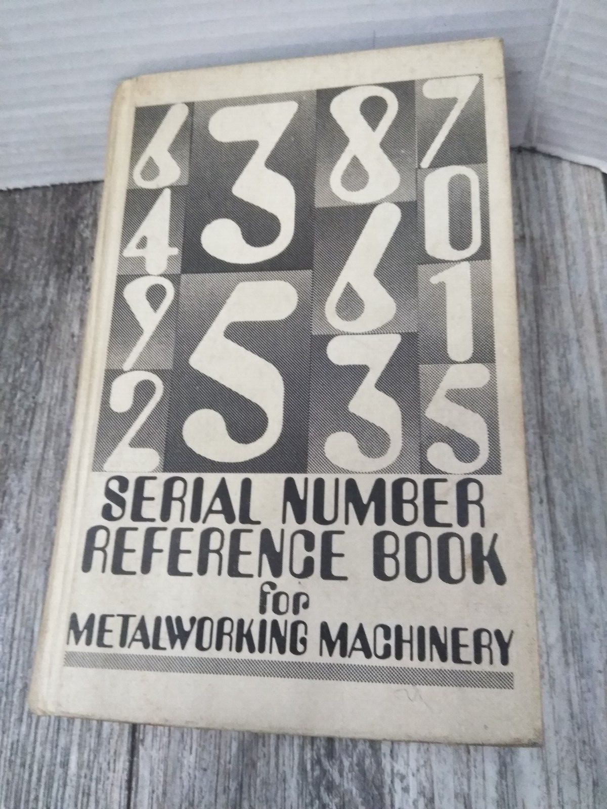 Serial Number Reference Book for Metalworking Machinery 5Tth Edition 1973/74