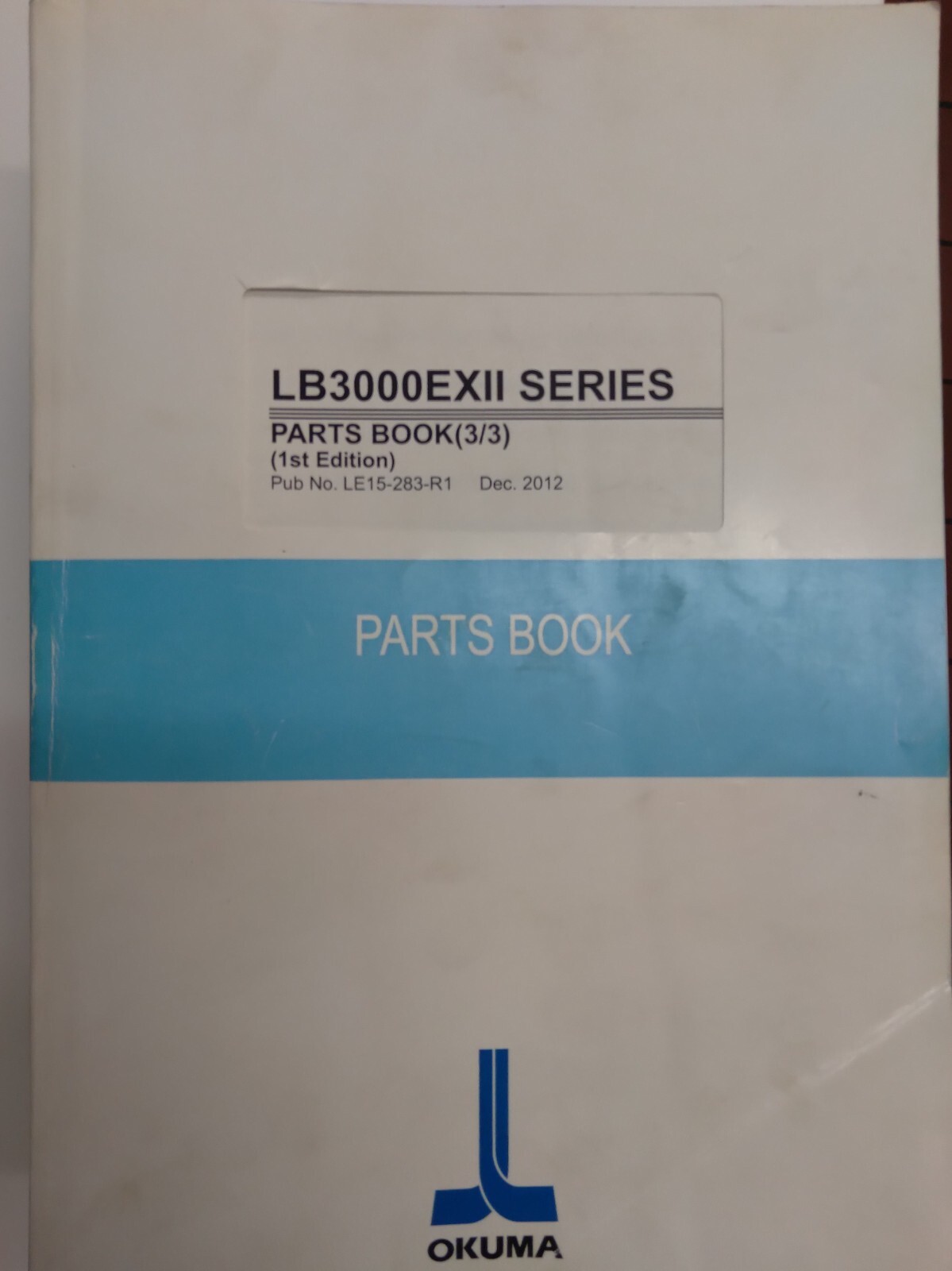Okuma LB3000 EXII SERIES Parts Book 3/3 (1st Edition): Pub No LE15-283-R1