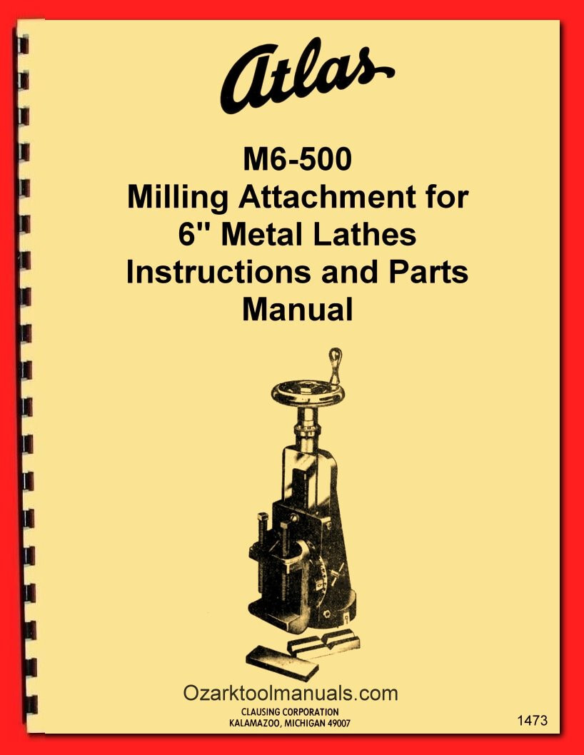 ATLAS-CRAFTSMAN M6-500 Milling Attachment 6″ Metal Lathe Instruction Manual 1473