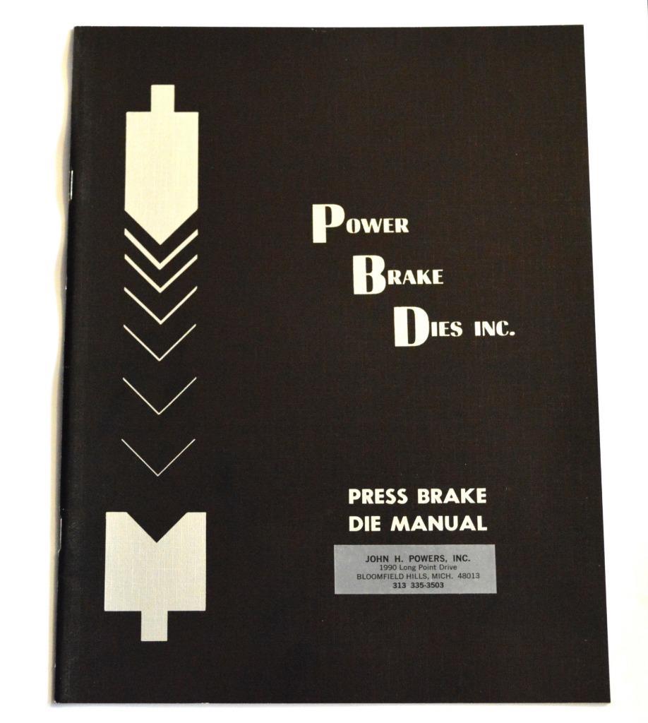 POWER BRAKE DIES INC. PRESS BRAKE DIE MANUAL