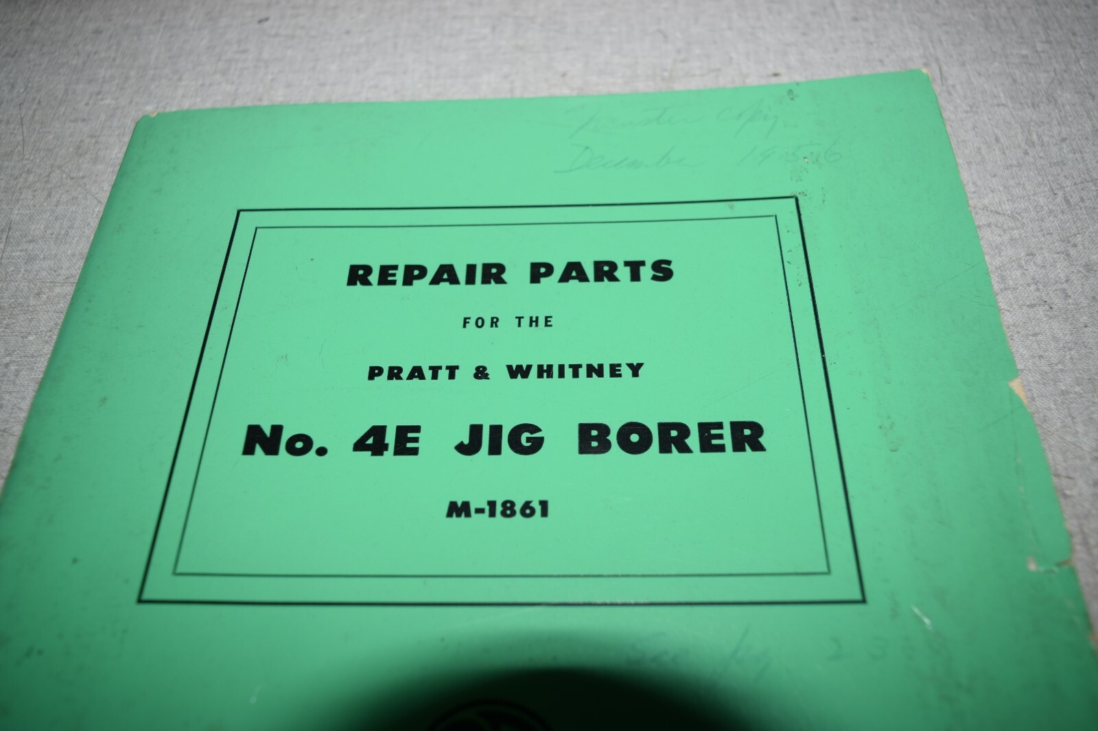 Pratt & Whitney No.4E Jig Borer M1861 Repair Parts Catalog Manual