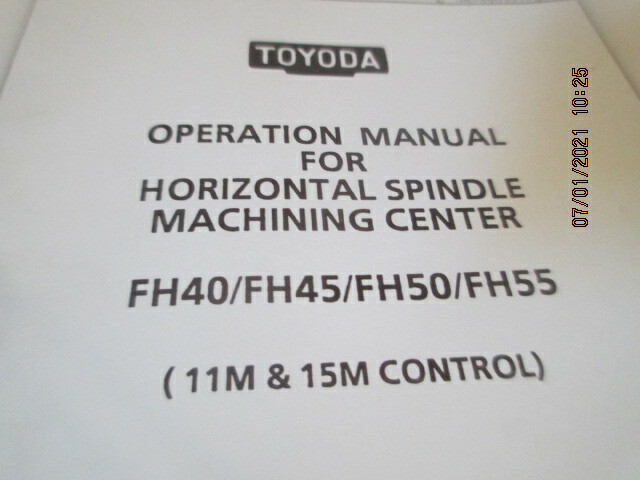 Toyoda Machinery FH40 45 55 FH50 Spindle Machining Center Operation Shop Manual