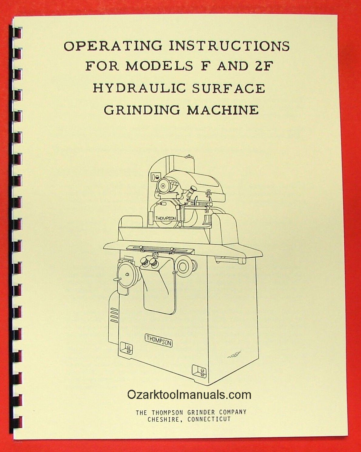 THOMPSON F 6×18 & 2F 8×24 Surface Grinder Owner Operator’s & Parts Manual 0721