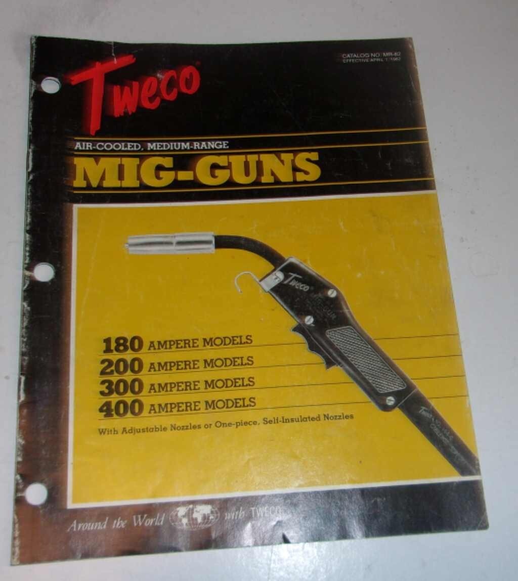 Tweco Mig Catalog No MR-82, Covering 180 amps, 200, 300, 400 amps, Stats