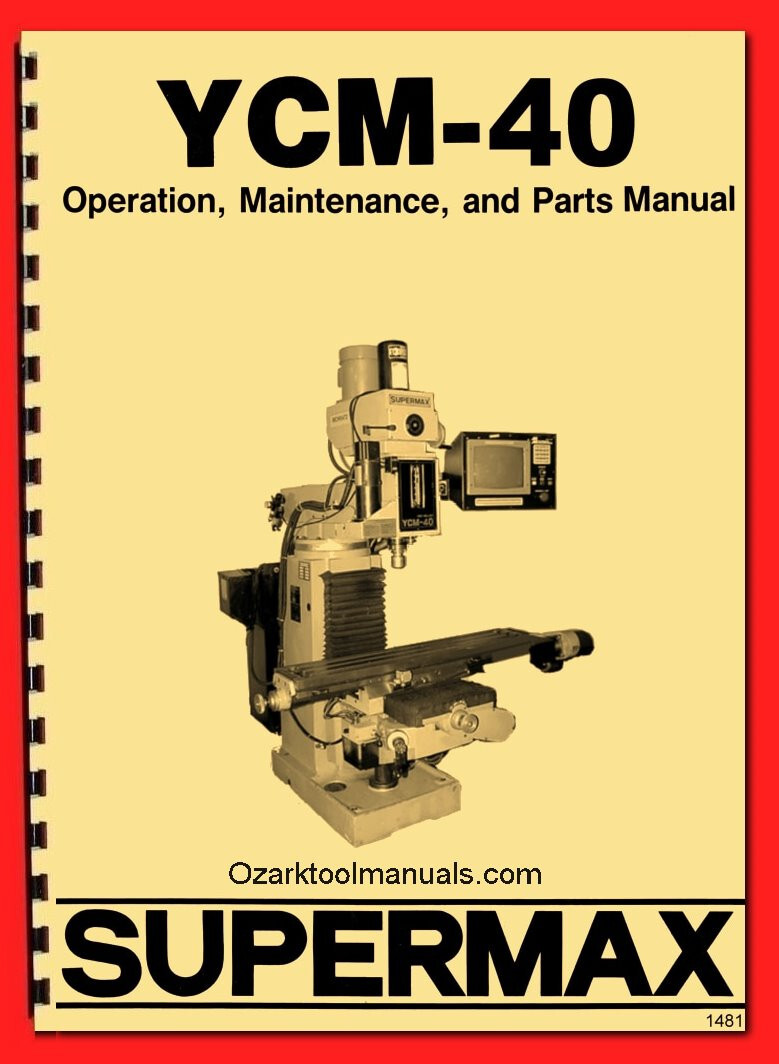 SUPERMAX YCM-40 CNC Milling Machine Owners Service Parts Manual 1481