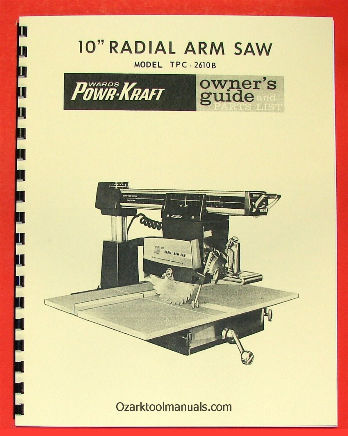 POWR-KRAFT Wards 10″ Radial Arm Saw TPC-2610B Owner’s & Parts Manual 0799