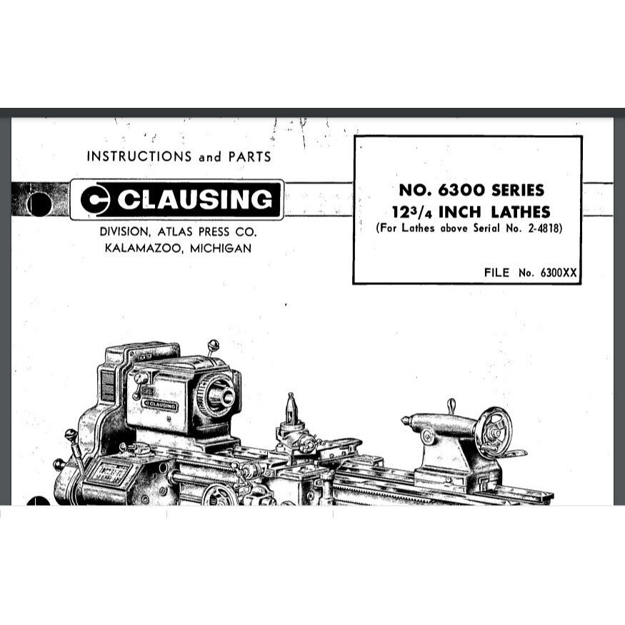 Clausing Series 6300 12 3 4 lathe Instruction Owner parts list 29 pages 2-4818