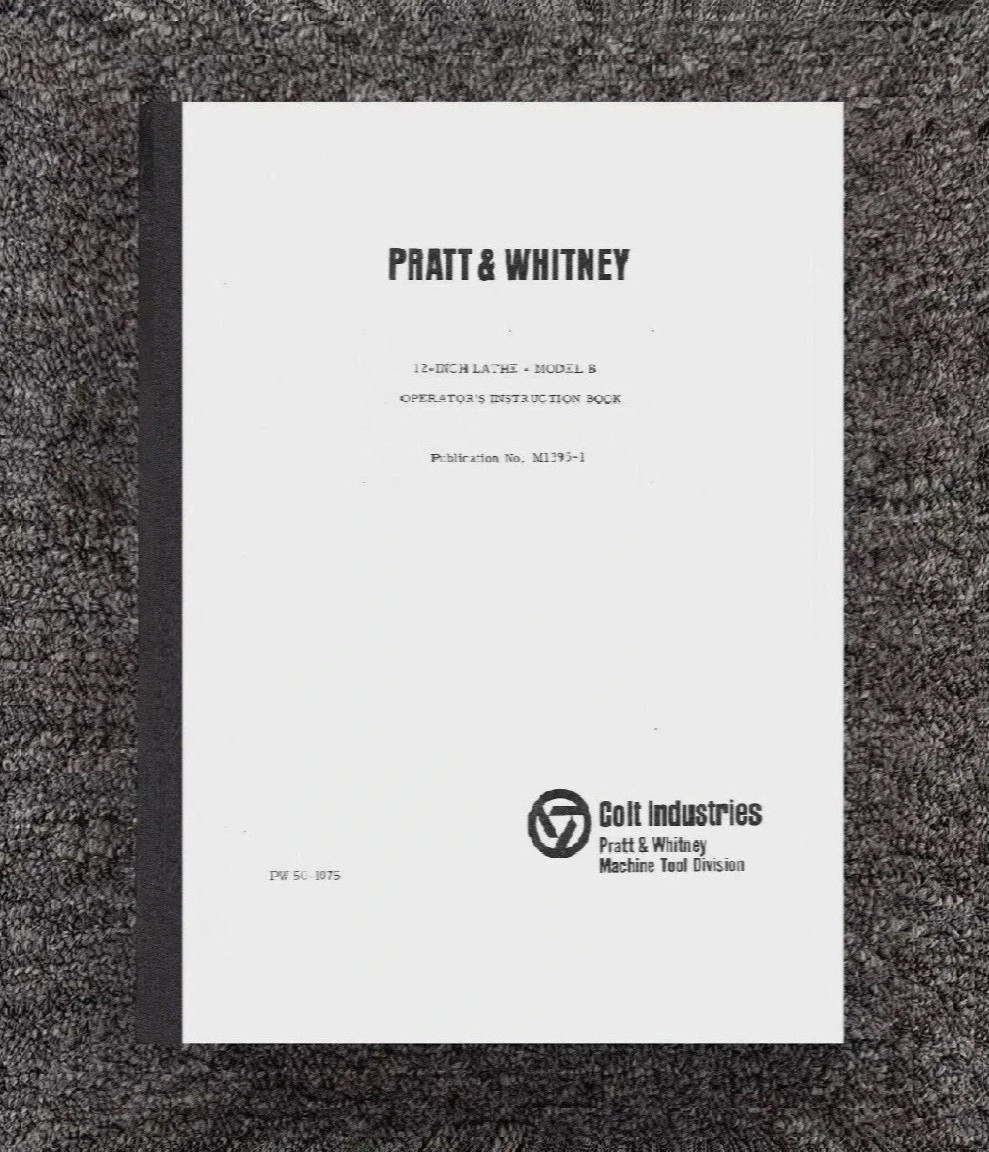 M1395-1 LATHE Operator’s Instruction Manual Fits Pratt & Whitney 12″ Model B
