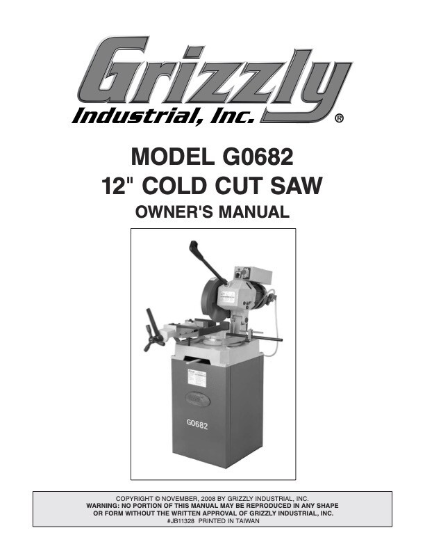 Owner’s Manual & Operating Instructions Grizzly 12” Cold Cut Saw – Models G0682