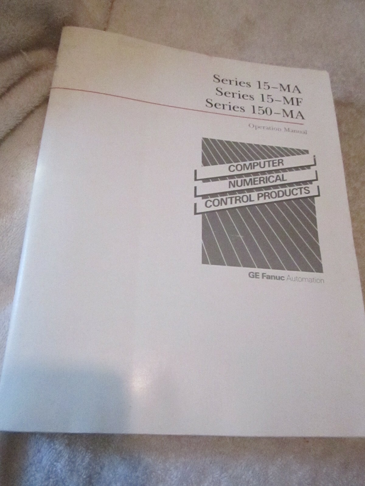 Factory GE Fanuc Automation Series 15 150 Model MA MF Operation Manual Book