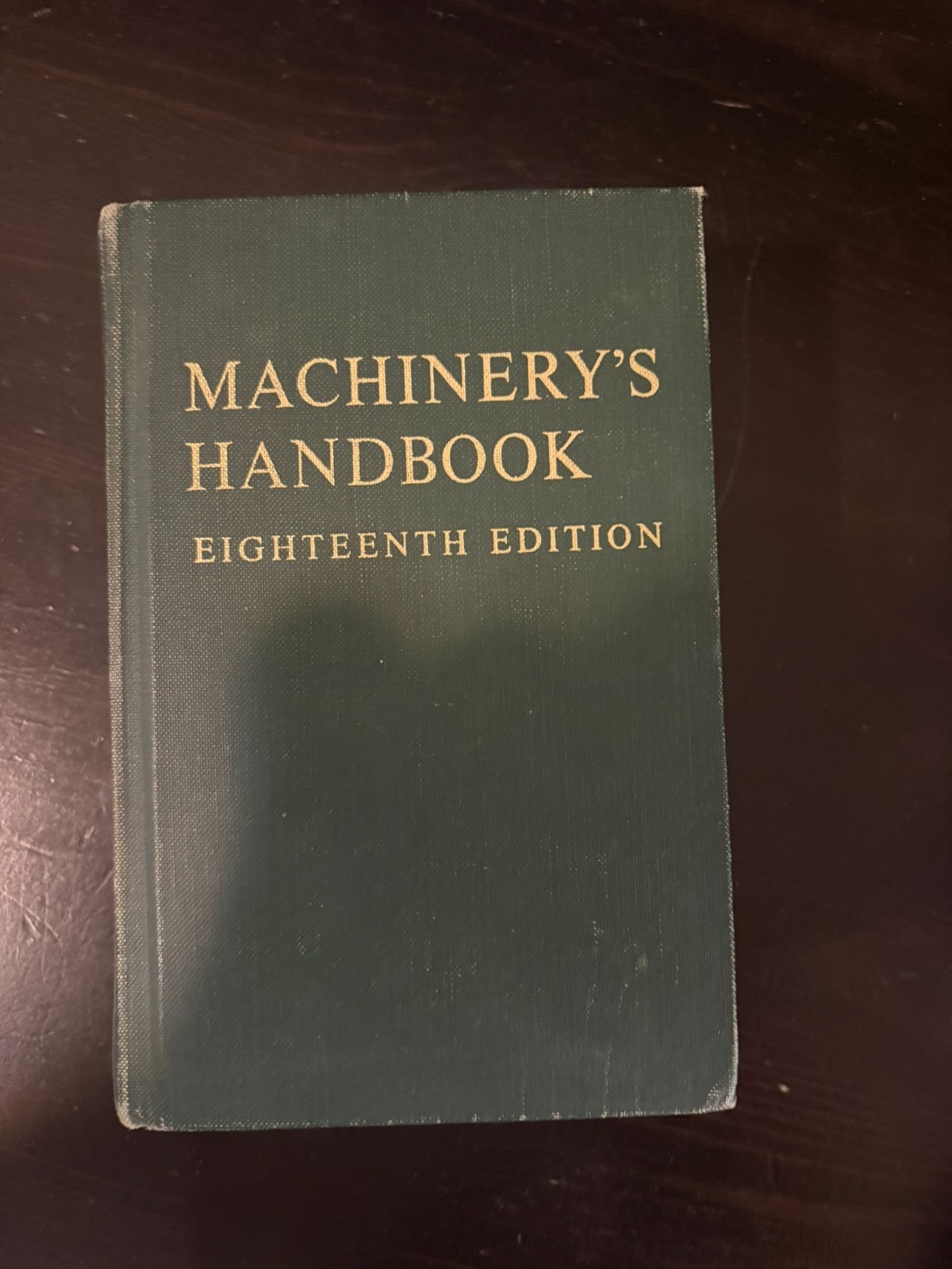 Machinery’s Handbook, 18th Edition, by Erik Oberg and F.D. Jones, in great shape