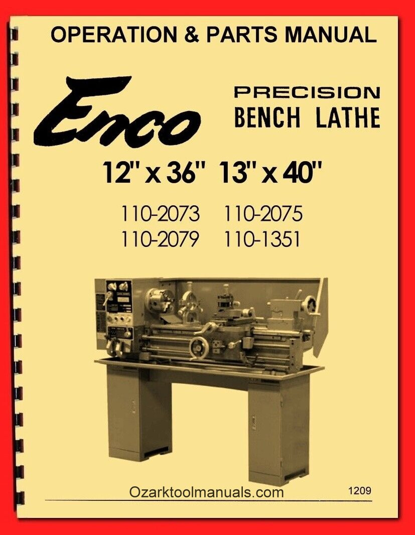 Enco 12×36 13×40 Metal Lathe 110-2075 110-1351 Operator’s & Parts Manual 1209