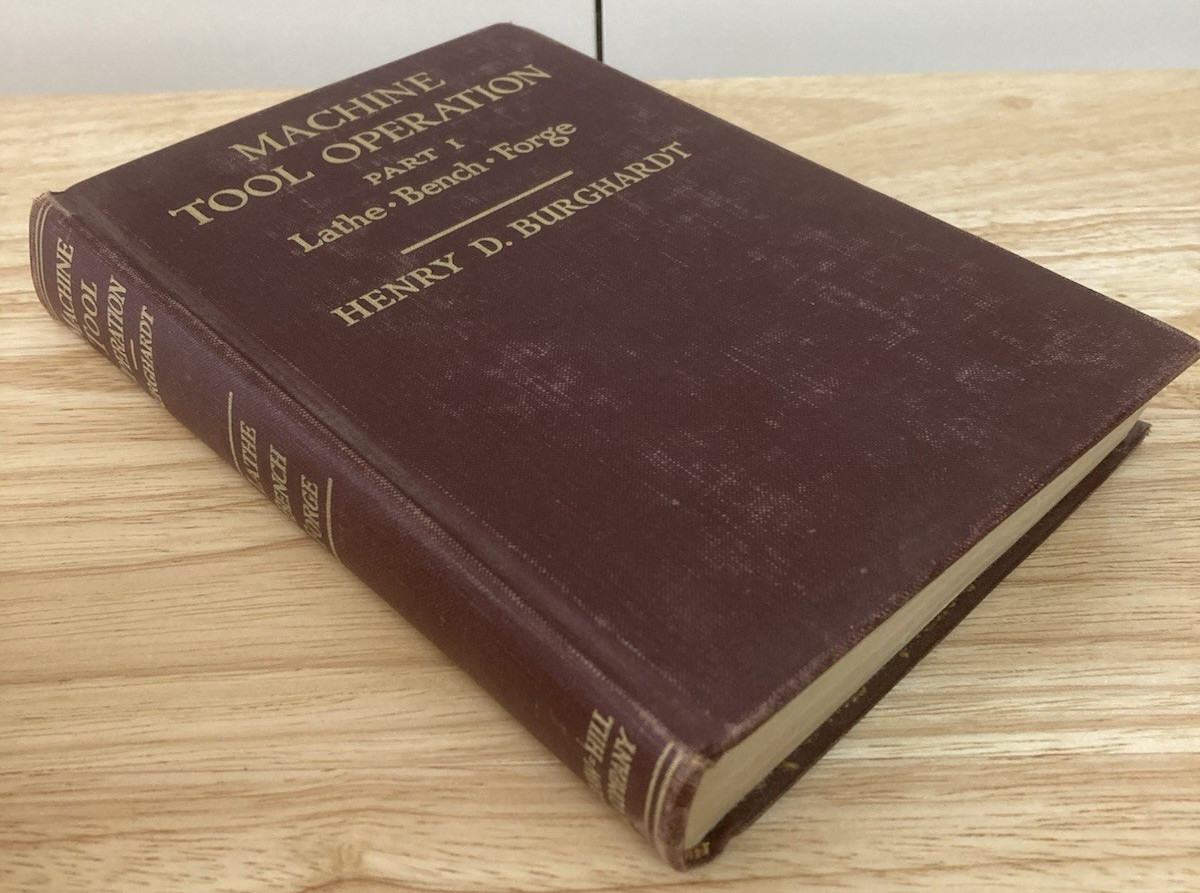 Machine Tool Operation Part 1 and Part 2 by Henry D. Burghardt Two Books