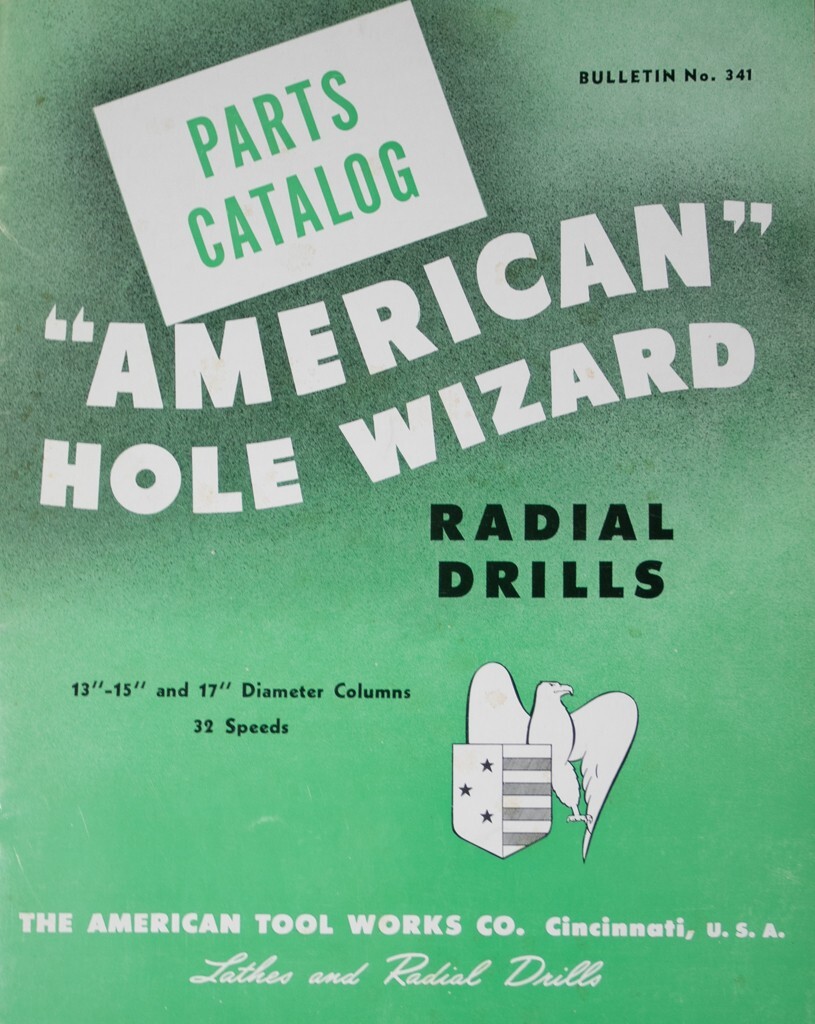 American Hole Wizard, 13″ 15″ 17″, Radial Drill, 32 speed Parts Manual 1953