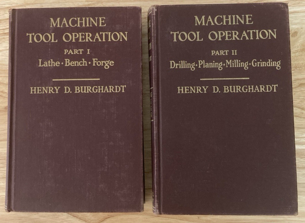 Machine Tool Operation Part 1 and Part 2 by Henry D. Burghardt Two Books
