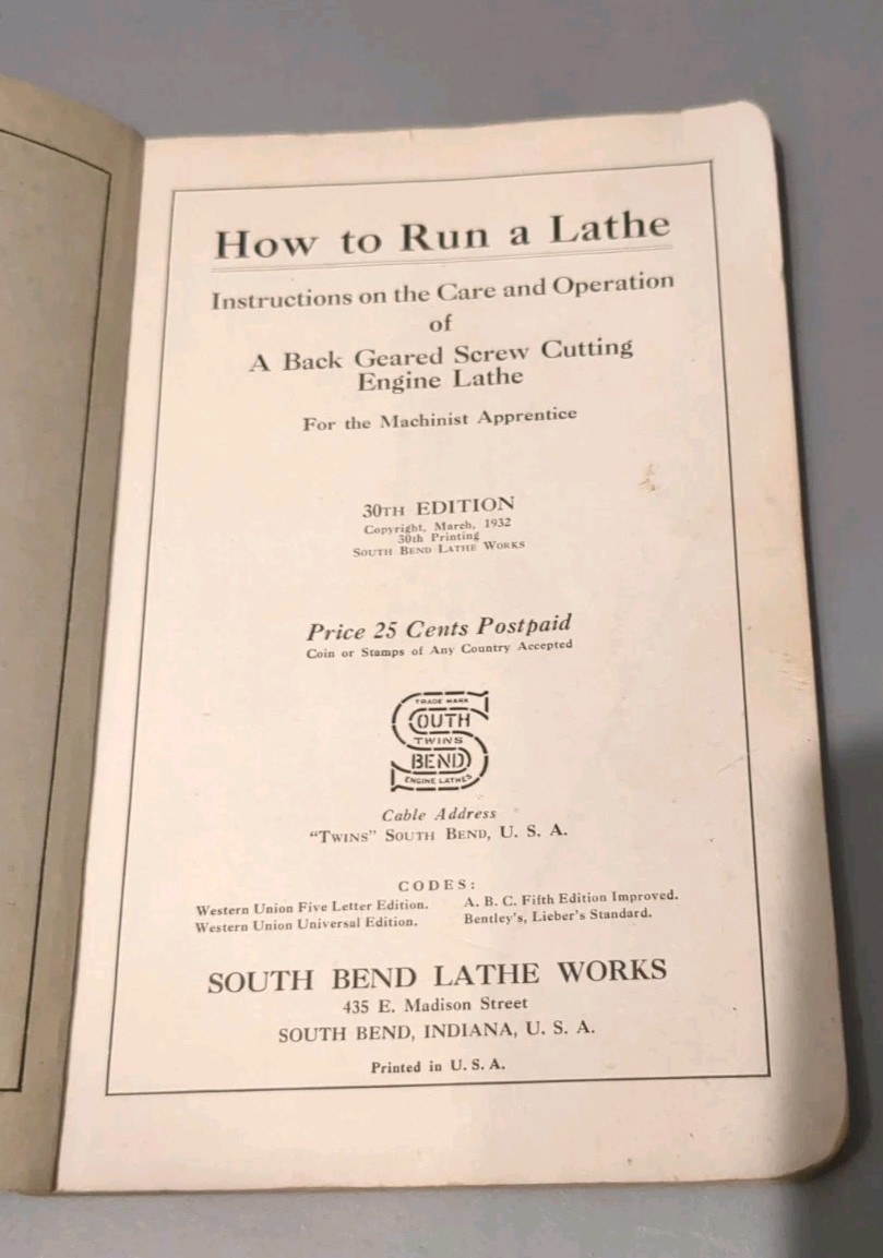 1932 How To Run a Lathe 30th Edition. Printed In USA. South Bend, IN.