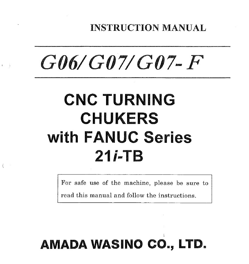 Amada Wasino G06/G07/G07-F CNC Turning Center Fanuc 21i-TB Instruction Manual