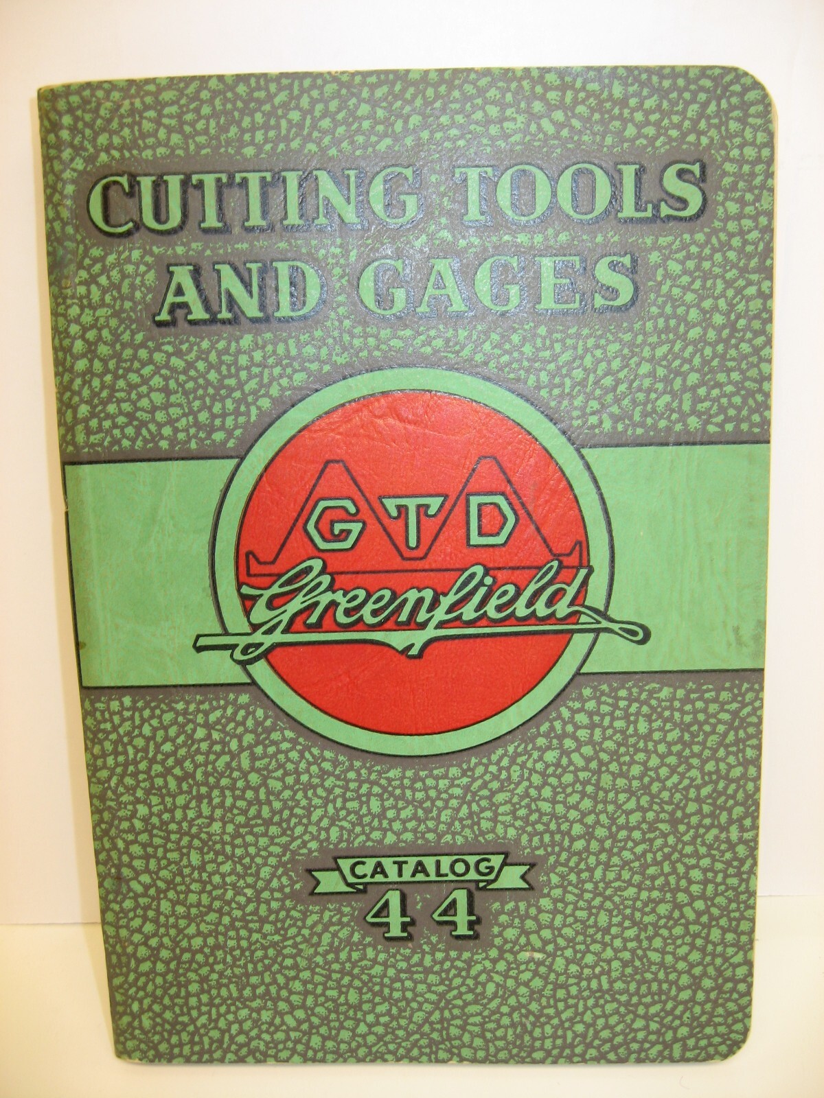 1945 Greenfield Tap & Die Catalog 44, Cutting Tools and Gages, Greenfield, MASS