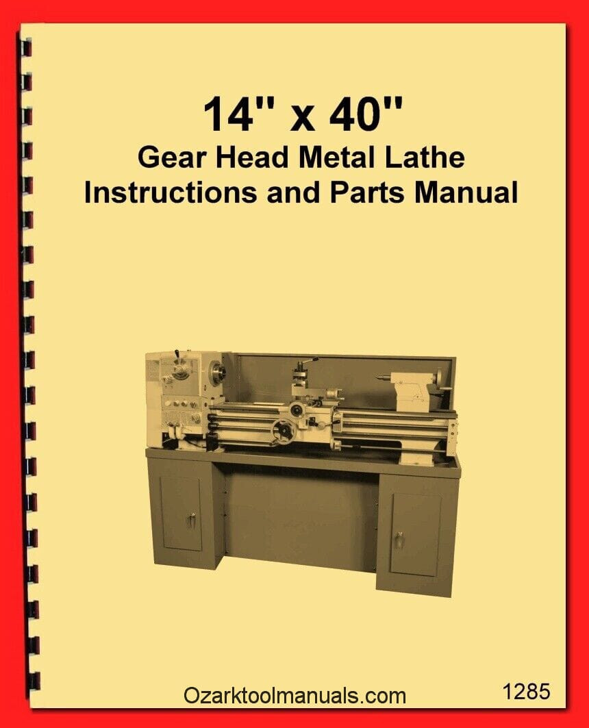 Enco, Wilton, Busy Bee, Grizzly, 14×40 Metal Lathe Operator & Parts Manual 1285