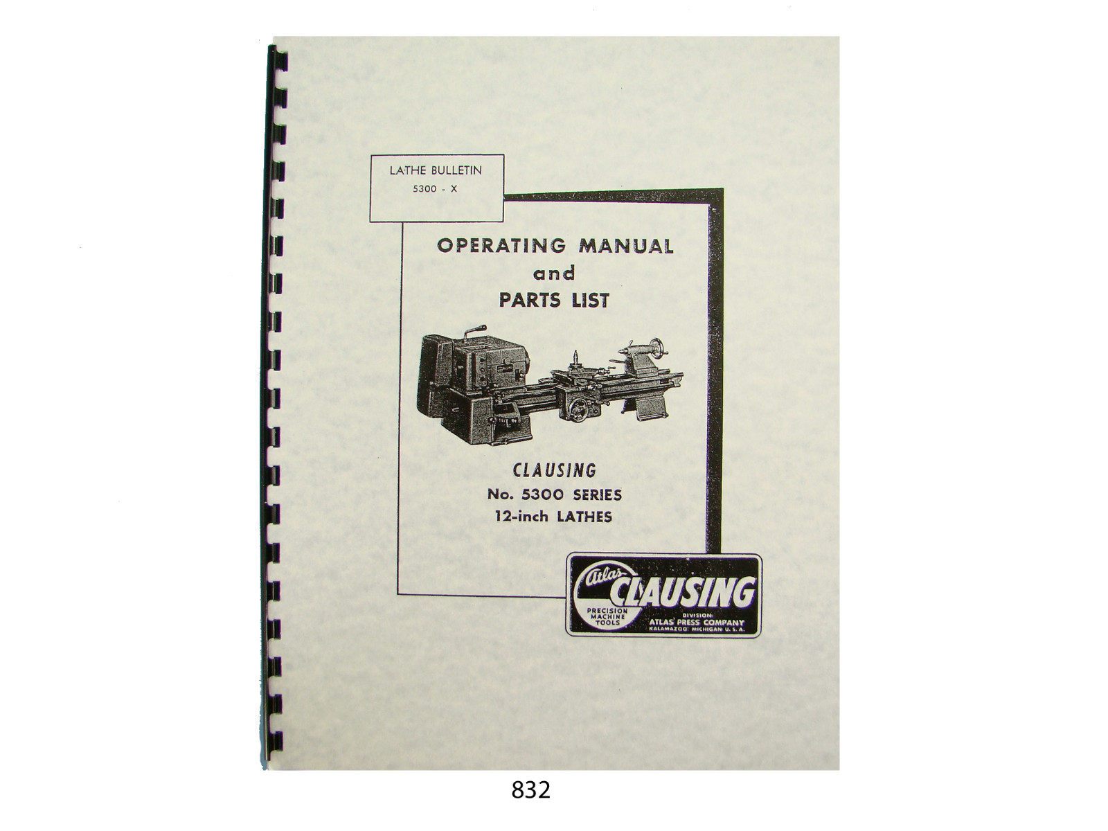 Clausing 5300 Series 12″ Lathe Operating Instructions & Parts Manual *832