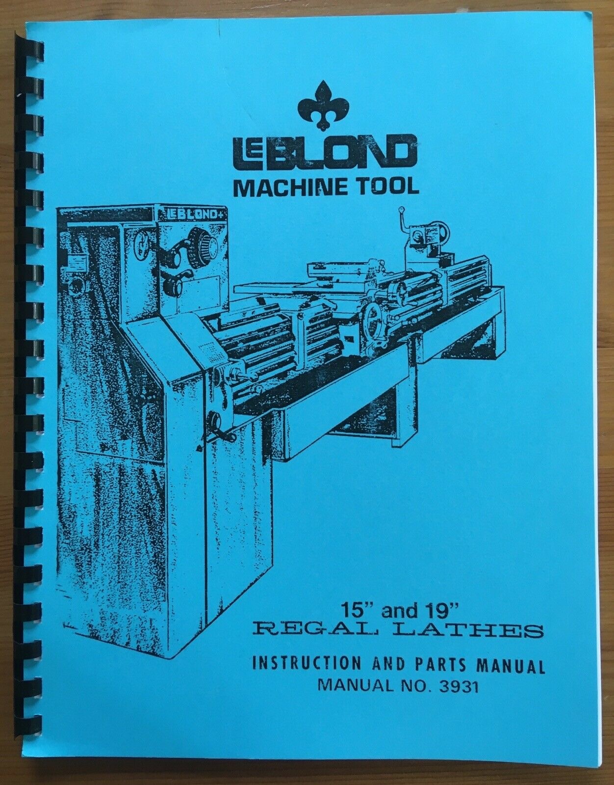 LeBlond 15” & 19” Regal Lathe Instruction & Parts Manual No. 3931