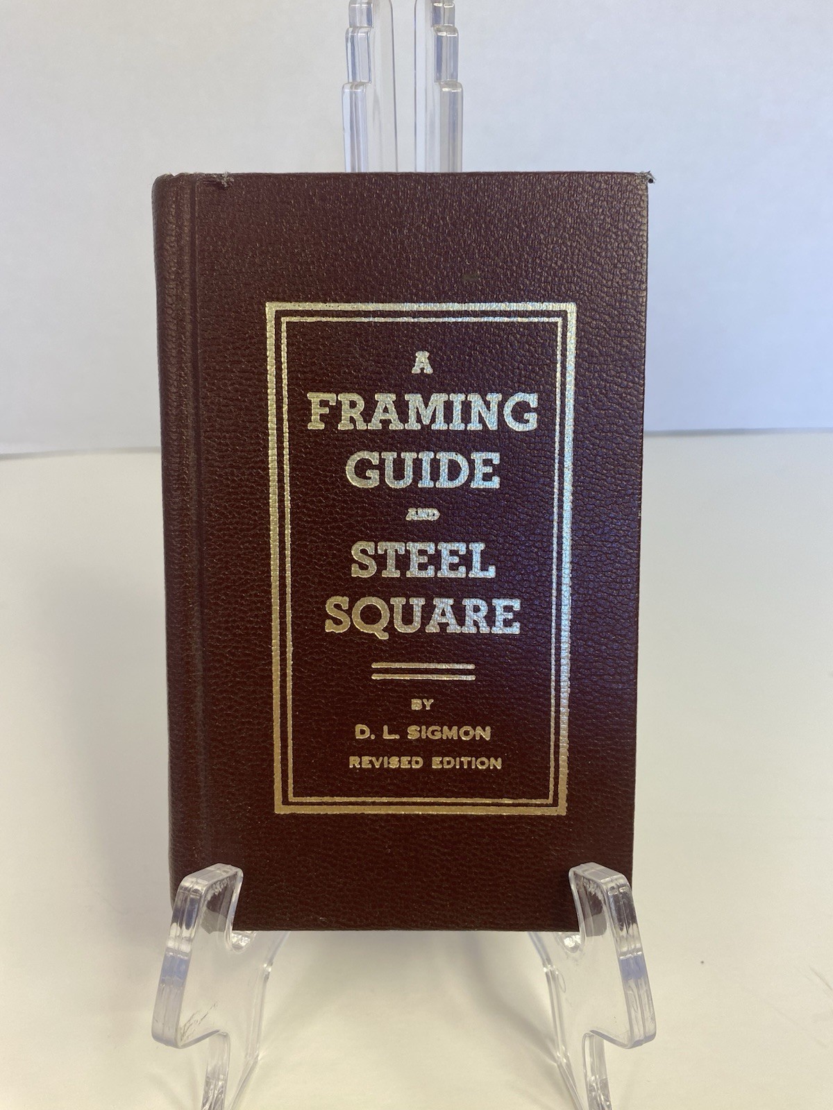 D. L. SIGMON A Framing Guide and Steel Square Revised Edition Vintage Hardcover