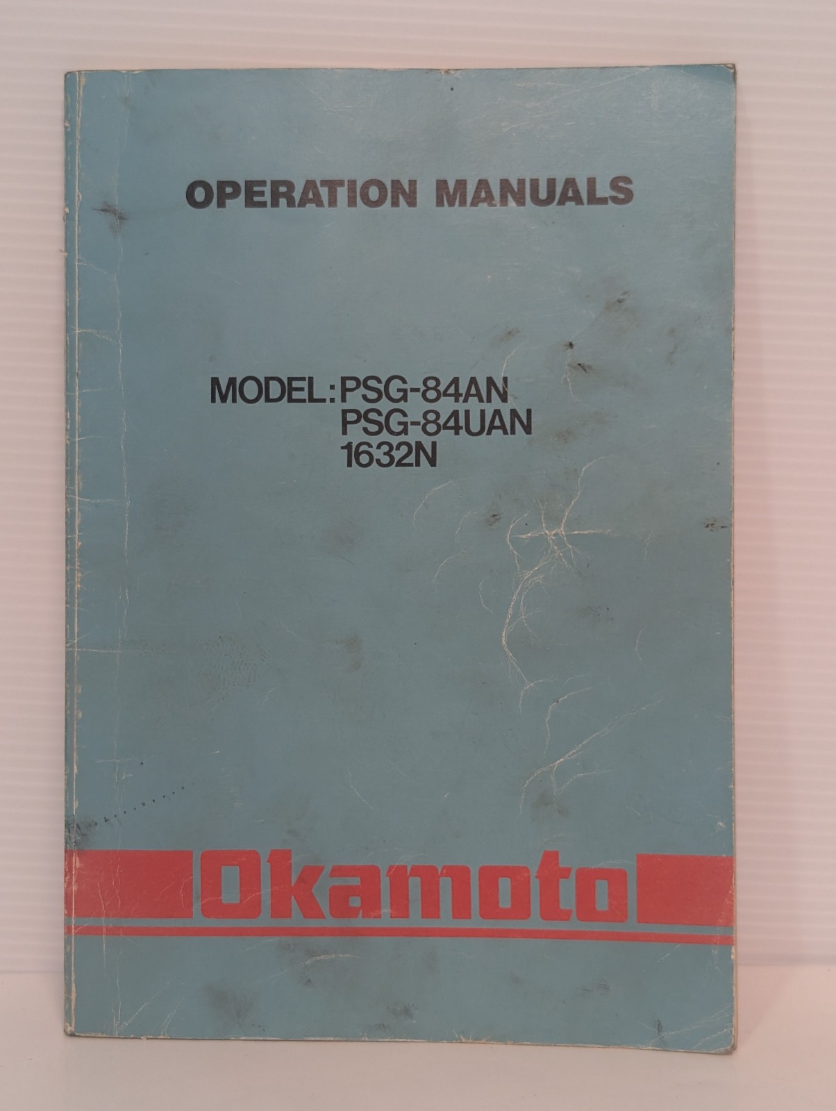 Okamoto PSG-84AN, PSG-84UAN, 1632N Surface Grinding Machine Operation Manual
