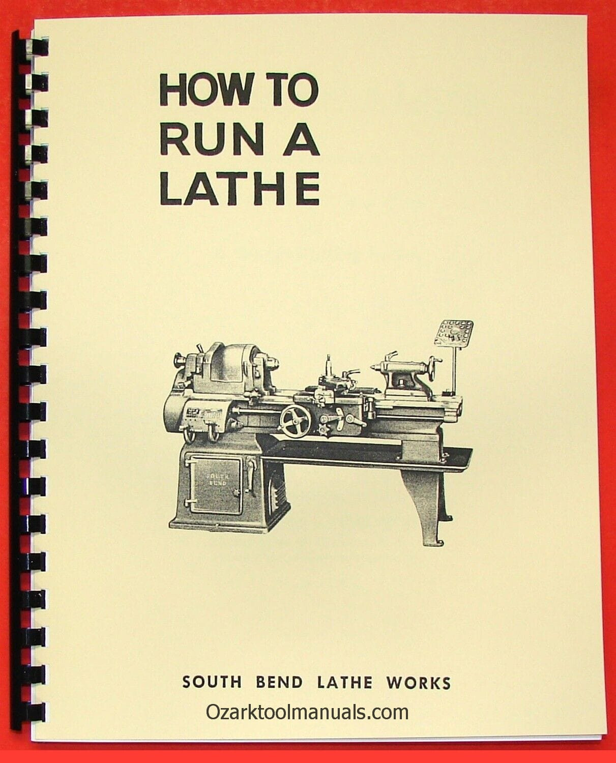 SOUTH BEND How to Run a Metal Lathe Operator’s Manual 1950s-late 1900 Item #0689