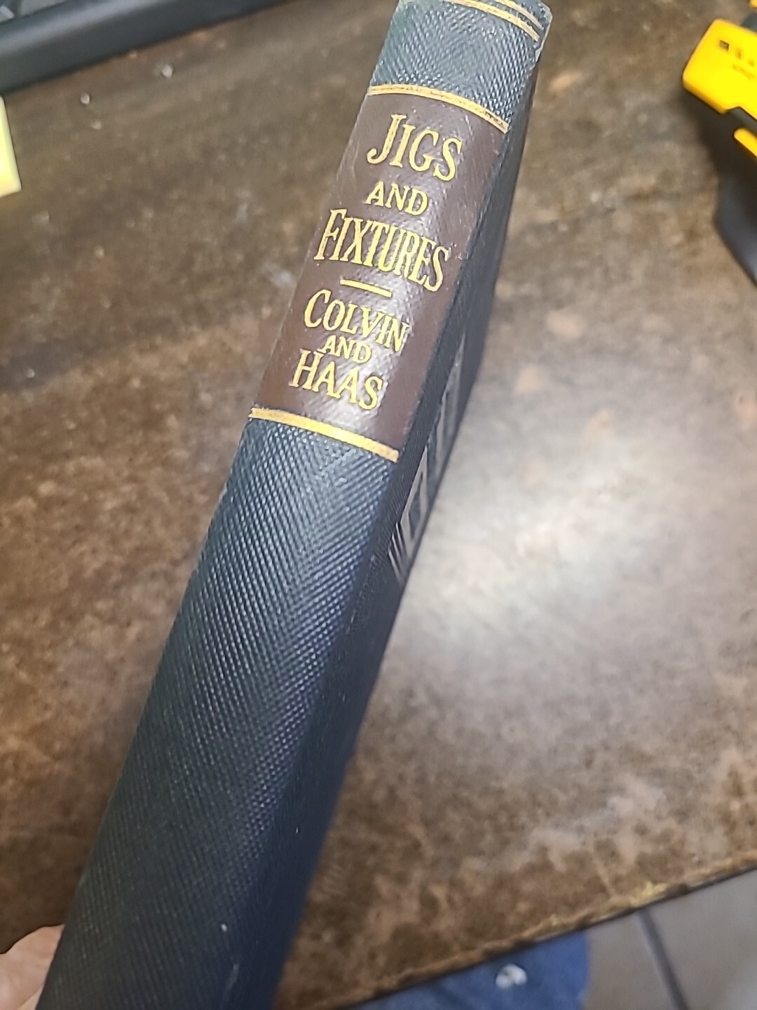 LIBARY OF MACHINE SHOP PRACTICE ~ JIGS AND FIXTURES ~ 1922 ~ Colvin And Haas