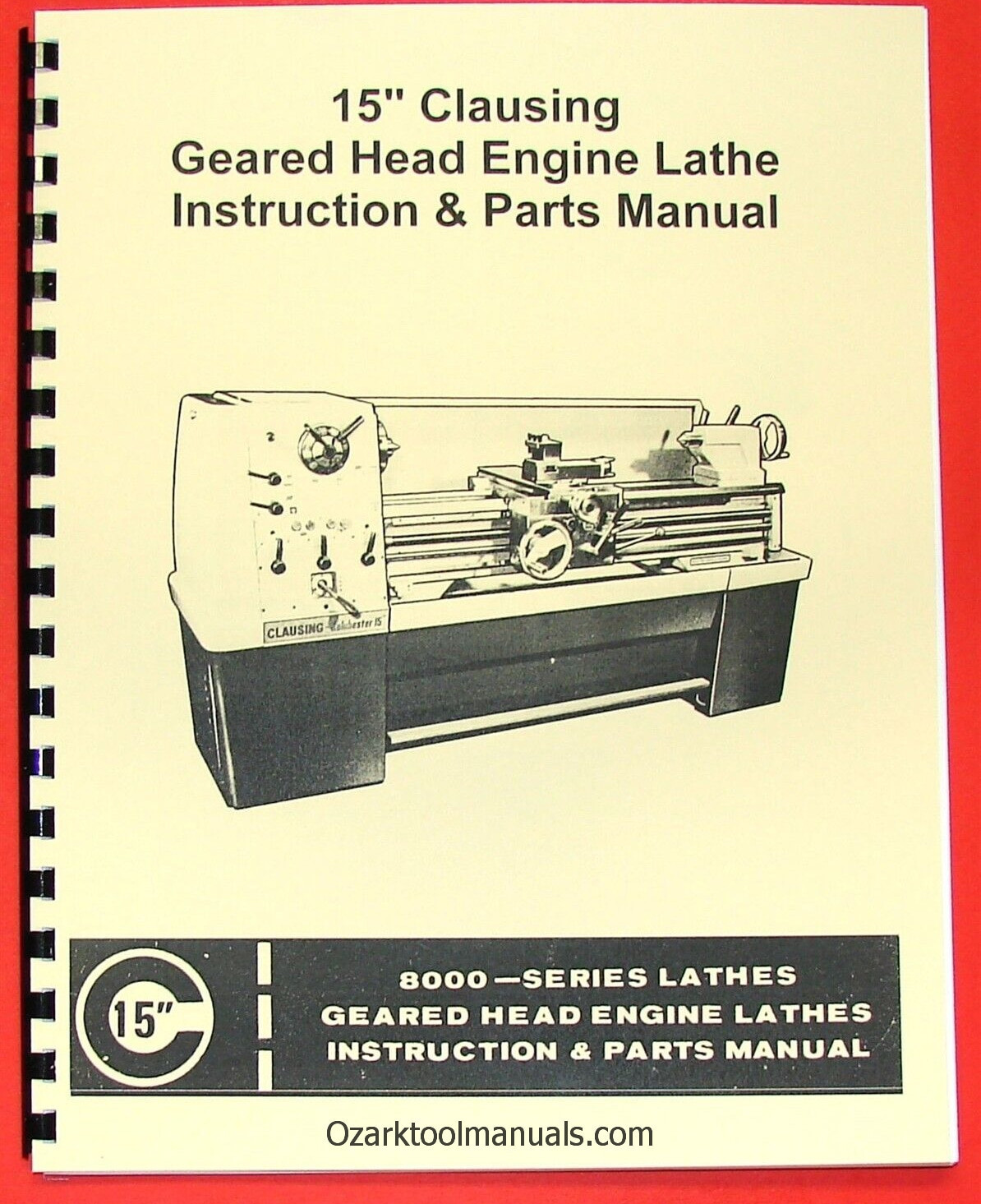 CLAUSING Colchester 15″ 8000 Series Metal Lathe Operating & Parts Manual 0152
