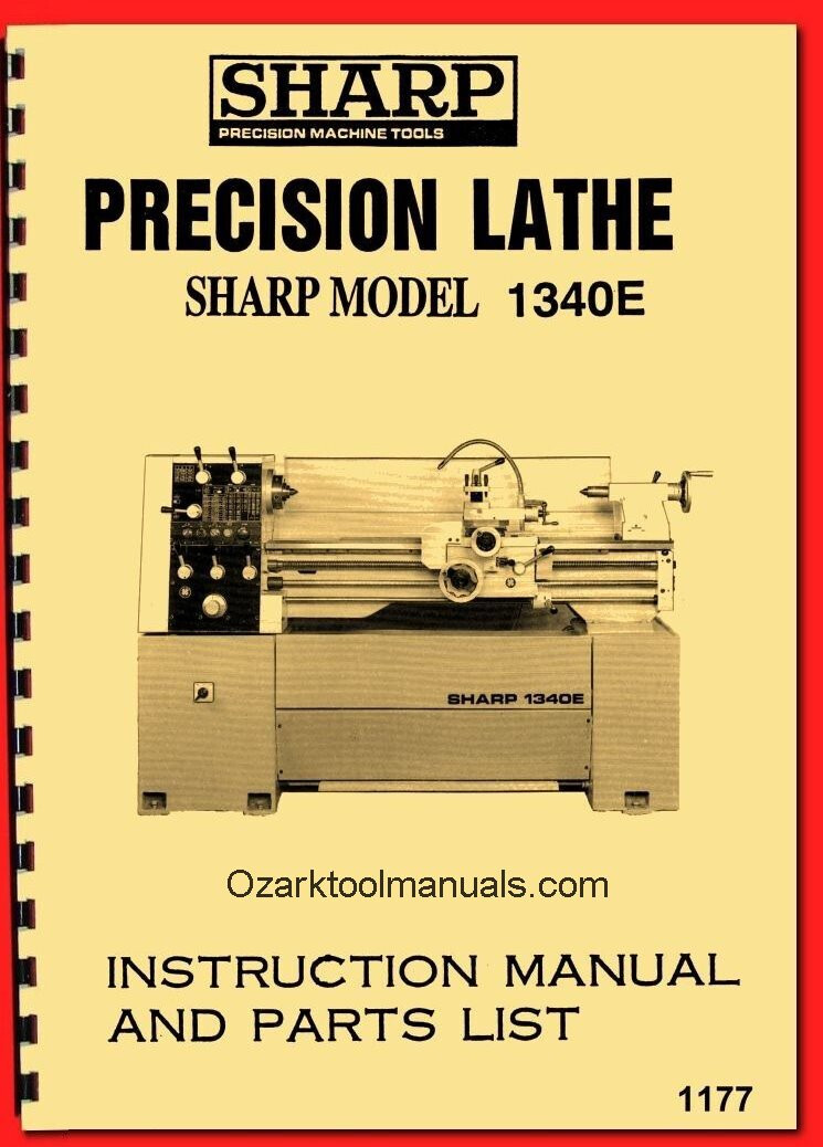 SHARP 1340E, JET GH-1340T 13″ x 40″ Metal Lathe Instructions & Parts Manual 1177